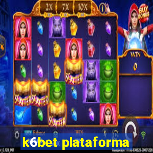 k6bet plataforma